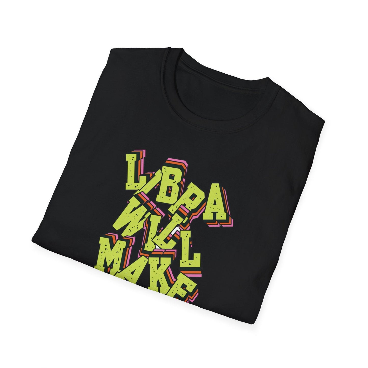 Libra will make it Graphic T-Shirt