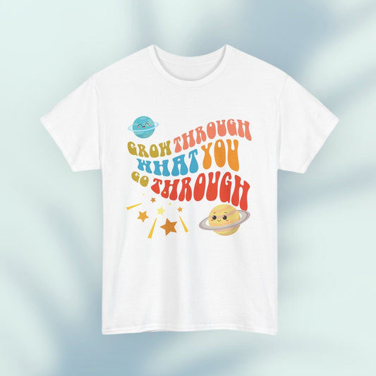 Motivational Tee - Grow Through what you go throughT-Shirt