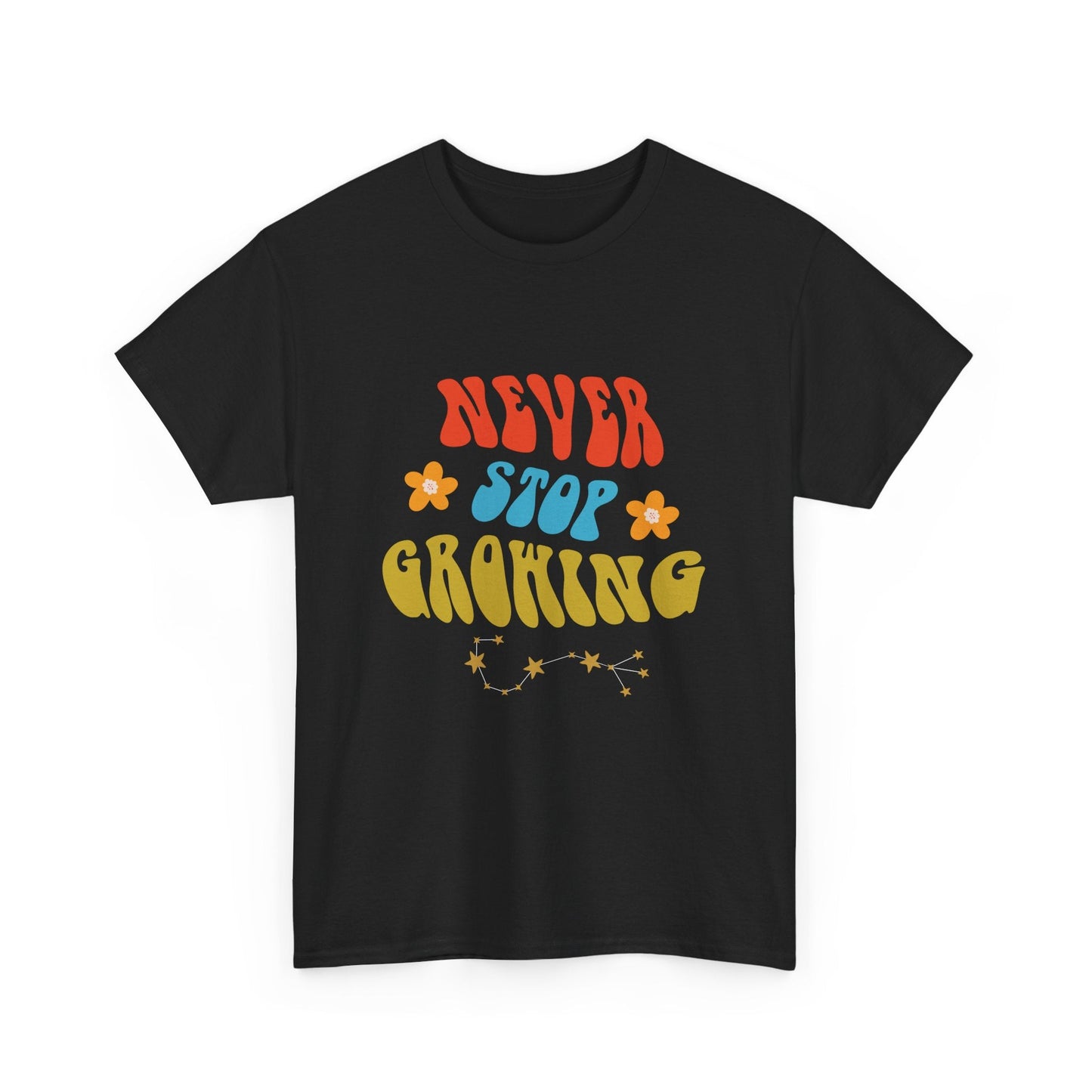 Never Stop Growing Unisex ShirtT-Shirt