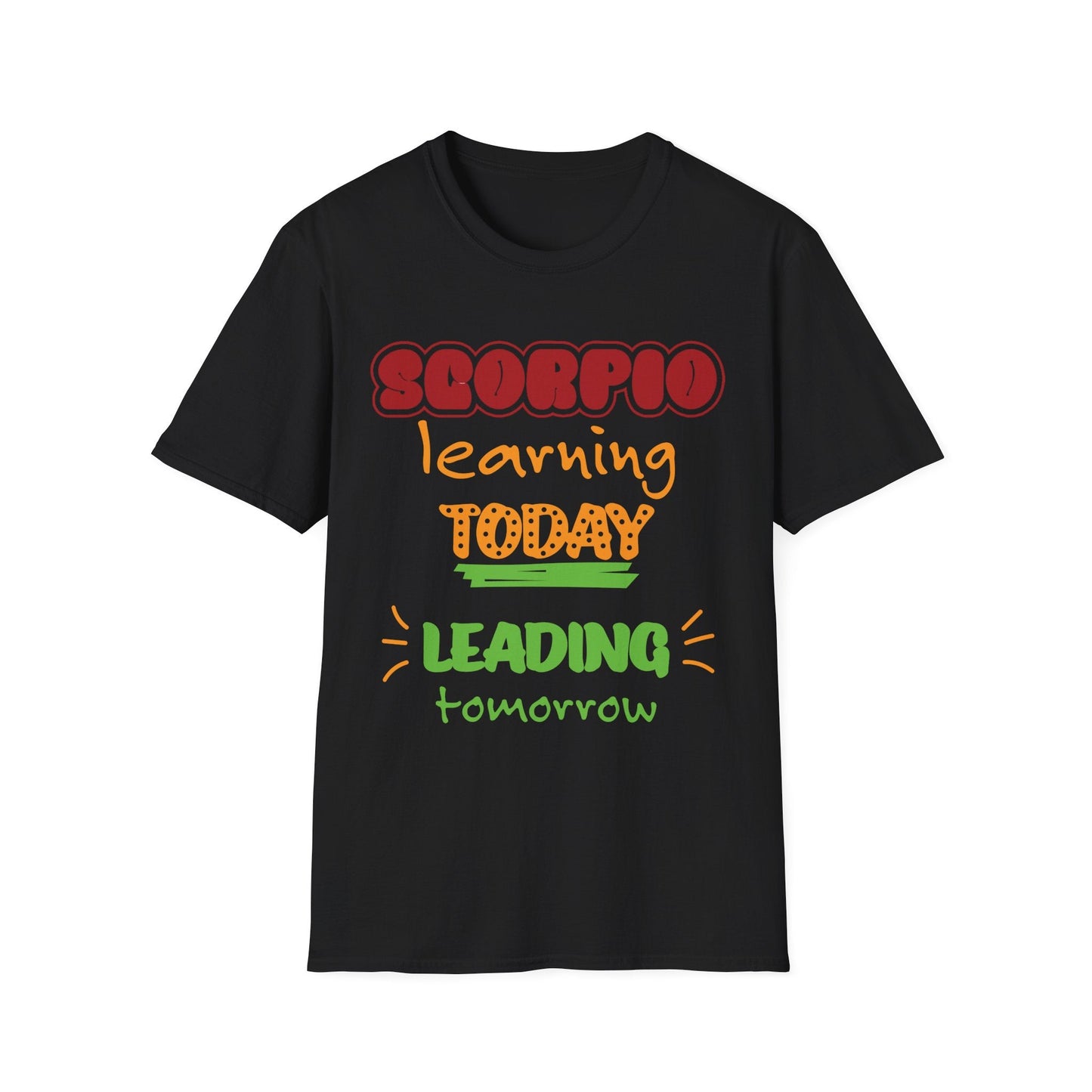 Scorpio Zodiac  learning today leading tomorrow Graphic cotton T-Shirt