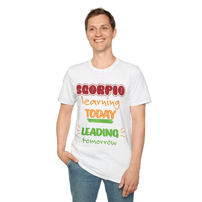 Scorpio Zodiac  learning today leading tomorrow Graphic cotton T-Shirt